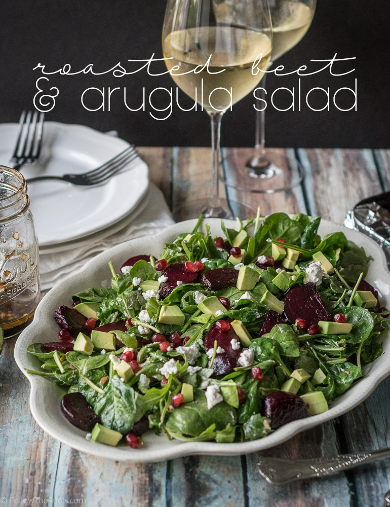 Roasted Beet and Arugula Salad | Follow the Ruels